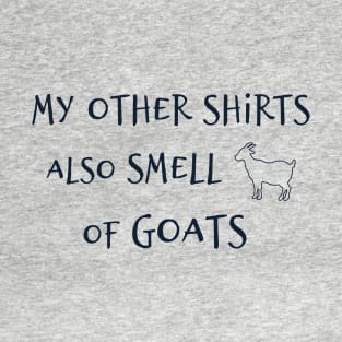 My Other Shirts Also Smell Of Goats T-Shirt